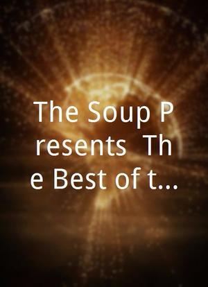 The Soup Presents: The Best of the Worst Talk Show Moments海报封面图