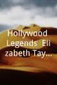 苏珊·奥利佛 Hollywood Legends: Elizabeth Taylor and Shirley Temple