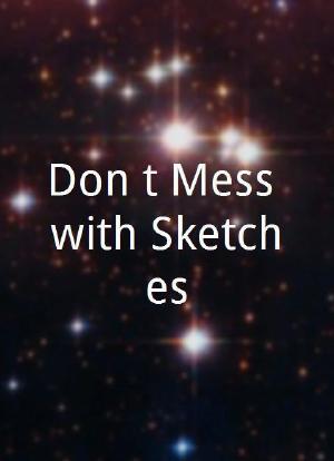 Don't Mess with Sketches海报封面图