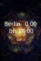 Manfred Meurer Berlin - 0:00 bis 24:00