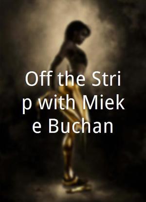 Off the Strip with Mieke Buchan海报封面图