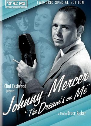 Johnny Mercer: The Dream's on Me海报封面图