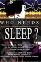 William C. Dement Who Needs Sleep?