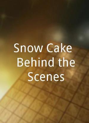 Snow Cake: Behind the Scenes海报封面图