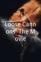 Rob O'Brien Loose Cannons: The Movie
