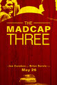 Tony Giamicheal The Madcap Three