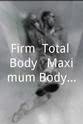 Joe van Riper Firm: Total Body - Maximum Body Shaping