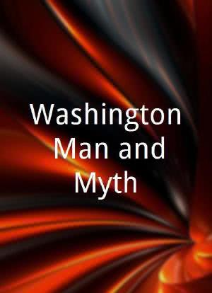 Washington: Man and Myth海报封面图