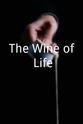 Mildred Evelyn The Wine of Life