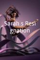 莎拉·简·汉密尔顿 Sarah's Resignation