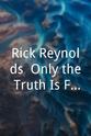 Rick Reynolds Rick Reynolds: Only the Truth Is Funny
