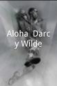 Julie Hess Aloha, Darcy Wilde