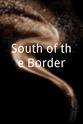 Eugene Geasley South of the Border