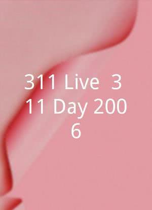 311 Live: 3/11 Day 2006海报封面图