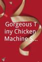 David Hussey Gorgeous Tiny Chicken Machine Show