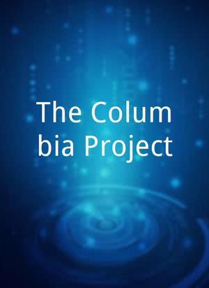The Columbia Project海报封面图