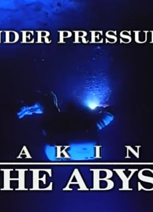Under Pressure Making The Abyss海报封面图
