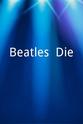 Sid Phillips Beatles, Die