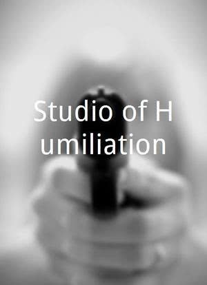 Studio of Humiliation海报封面图
