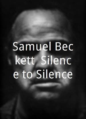 Samuel Beckett: Silence to Silence海报封面图