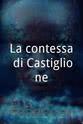 弗兰切斯卡·德莱拉 La contessa di Castiglione