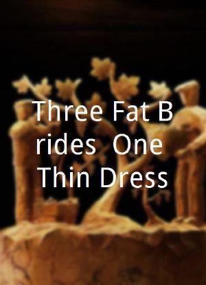 Three Fat Brides, One Thin Dress海报封面图