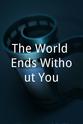 John Arguelles The World Ends Without You