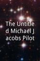 Josh Burk The Untitled Michael Jacobs Pilot
