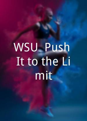 WSU: Push It to the Limit海报封面图
