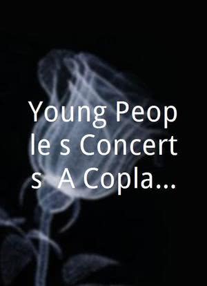 Young People's Concerts: A Copland Celebration海报封面图