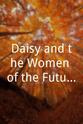 Daisy Lopez Daisy and the Women of the Future
