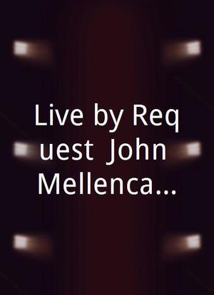 Live by Request: John Mellencamp海报封面图