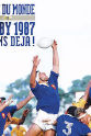 Denis Charvet 20 ans déjà! Coupe du monde de Rugby 1987