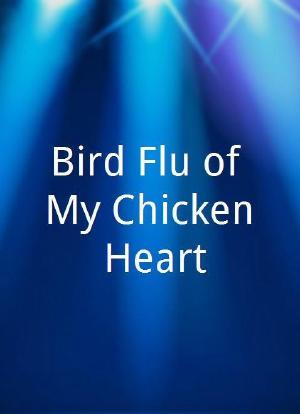 Bird Flu of My Chicken Heart海报封面图