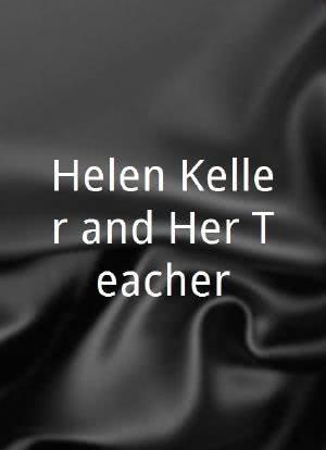 Helen Keller and Her Teacher海报封面图