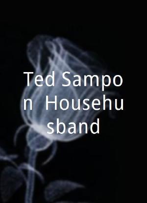 Ted Sampon: Househusband海报封面图