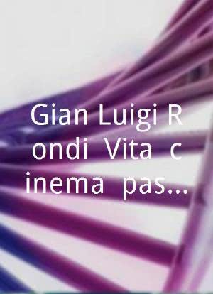 Gian Luigi Rondi: Vita, cinema, passione海报封面图