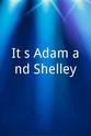 Robert Galas It's Adam and Shelley