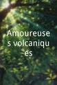 Camille Sauvage Amoureuses volcaniques