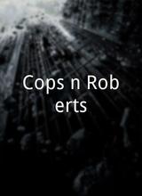 Cops n Roberts