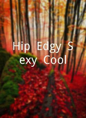 Hip, Edgy, Sexy, Cool海报封面图