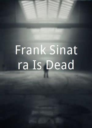 Frank Sinatra Is Dead海报封面图