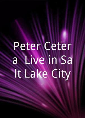Peter Cetera: Live in Salt Lake City海报封面图