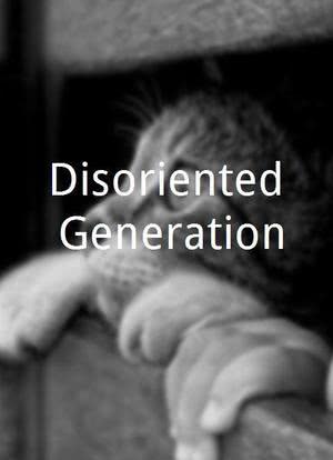 Disoriented Generation海报封面图