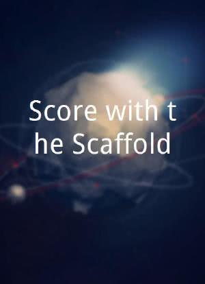 Score with the Scaffold海报封面图