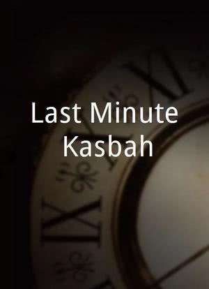 Last Minute Kasbah海报封面图