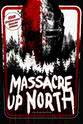 Stephanie-Marie Baker Massacre Up North