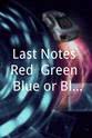 Kaline Carr Last Notes Red, Green, Blue or Black