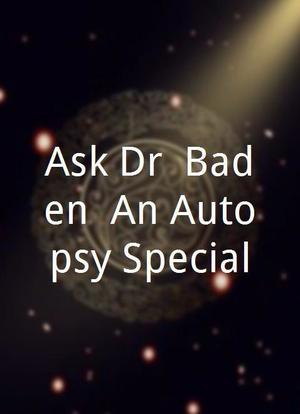 Ask Dr. Baden: An Autopsy Special海报封面图