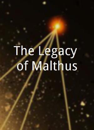 The Legacy of Malthus海报封面图